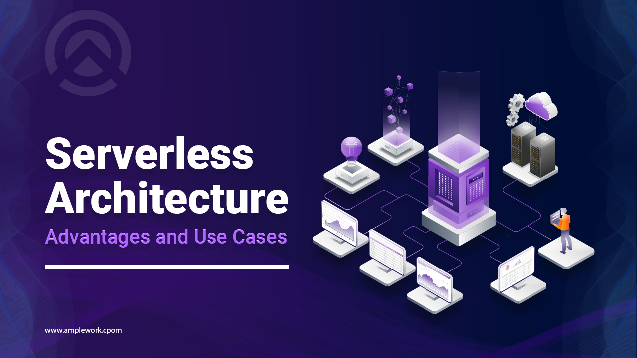 Serverless Architecture: Benefits and Challenges